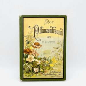 K. G. Lutz - Der Pflanzenfreund - 1896